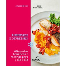 O chef medicinal : Ansiedade e depressão