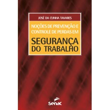 Noções de prevenção e controle de perdas em segurança do trabalho