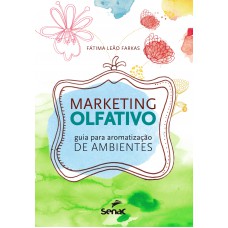 Marketing olfativo : Guia para aromatização de ambientes