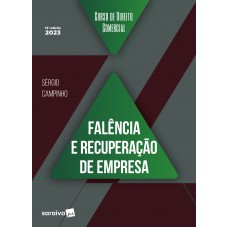 Curso de Direito Comercial - Falência e Recuperação de Empresa - 13ª edição 2023