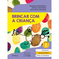 Brincar com a criança Vol. 1 - MANUAL DO PROFESSOR