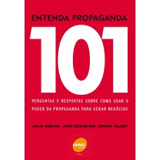 Entenda propaganda - 101 perguntas que as pessoas