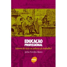 Educação profissional - Saberes do ocio ou saberes