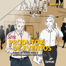 Sou produtor de eventos - Diário de bordo para o aperfeiçoamento profissional