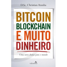 Bitcoin, Blockchain e Muito Dinheiro