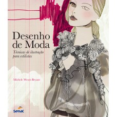 Desenho de moda - Técnicas de ilustração para estilistas