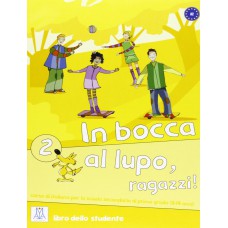 In bocca al lupo, ragazzi! 2 (a2) - libro studente + audio online