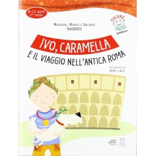 Ivo, caramella e il viaggio nell´antica roma - libro + audio online