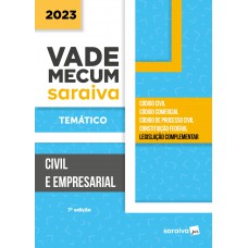 Vade Mecum Civil E Empresarial - Temático - 7ª edição 2023