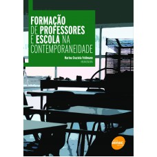 Formação de professores e escola na contemporaneidade