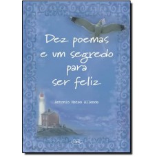 Dez poemas e um segredo para ser feliz