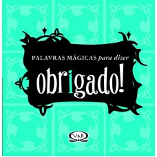 Obrigado - Palavras mágicas para dizer