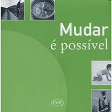 Mudar é possível