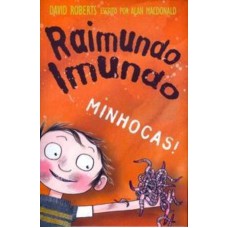 Raimundo imundo: minhocas!