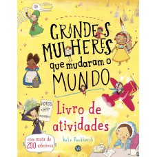 Grandes Mulheres que mudaram o Mundo – Livro de Atividades