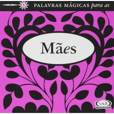 Palavras magicas para as mães