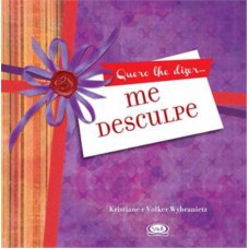 Me desculpe