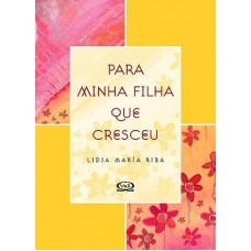 Para minha filha que cresceu