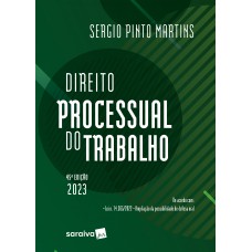 Direito Processual do Trabalho - 45ª edição 2023