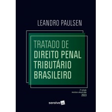 Tratado de Direito Penal Tributário Brasileiro - 2ª edição 2023