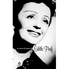 As cartas de amor de Édith Piaf