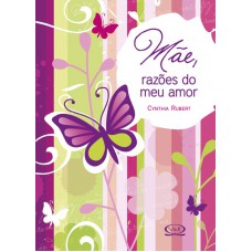 Mãe, razões do meu amor