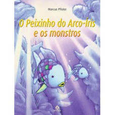 O peixinho do arco-íris e os monstros