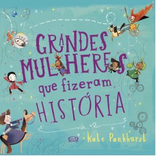 Grandes Mulheres que Fizeram História