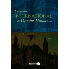 Processo internacional de direitos humanos - 7ª edição 2022