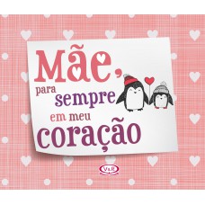 Mãe, para sempre em meu coração