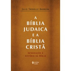 A Bíblia judaica e a Bíblia cristã