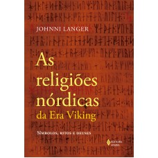 As religiões nórdicas da Era Viking