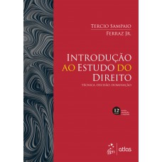 Introdução ao Estudo do Direito - Técnica, Decisão, Dominação