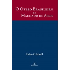 O Otelo Brasileiro de Machado de Assis