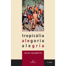 Tropicália, Alegoria, Alegria