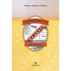 Os Primórdios da Cerveja no Brasil