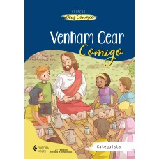 Venham cear comigo - Catequista