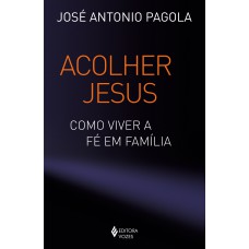 Acolher Jesus