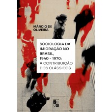 Sociologia da Imigração no Brasil, 1940-1970