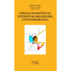 Espaços possíveis na literatura brasileira contemporânea