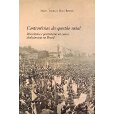 Controvérsias da questão social: Liberalismo e positivismo na causa abolicionista no Brasil