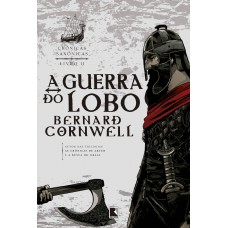 A guerra do lobo (Vol. 11 Crônicas Saxônicas)