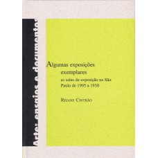 Algumas exposições exemplares: As salas de exposição na São Paulo de 1905 a 1930