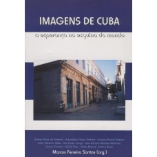 Imagens de Cuba: A esperança na esquina do mundo