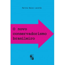 O novo conservadorismo brasileiro