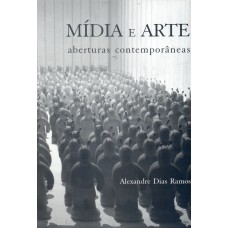 Mídia e arte: Aberturas contemporâneas