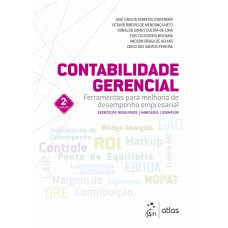 Contabilidade Gerencial - Ferramentas para Melhoria de Desempenho Empresarial