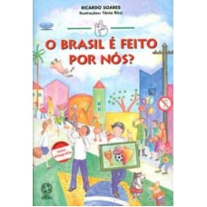 O Brasil é feito por nós?