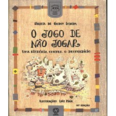 O jogo de não jogar