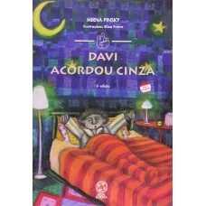 Davi acordou cinza
